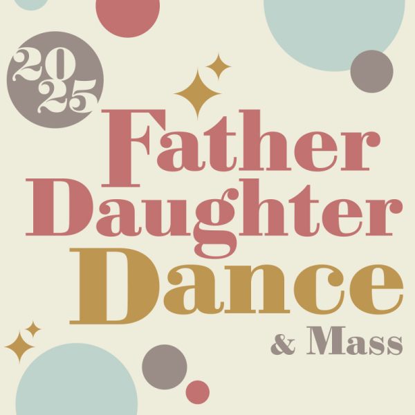 2025 Father Daughter Dance & Mass